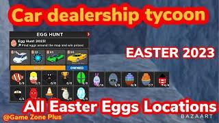 GET ALL EASTER EGGS LOCATIONS, CAR DEALERSHIP TYCOON, #roblox #cardealershiptycoon #eastereggs