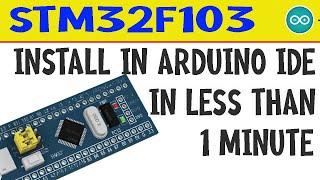 STM32F103 How to install Blue Pill library for Arduino IDE in less than 1 minute