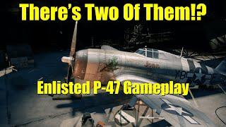 There's Two Of Them?! | Enlisted P47-D Gameplay