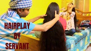 Two Indian Longhair Girl's Hairplay by Servant 2 || Longhair Style by Male Servant || Longhair Play