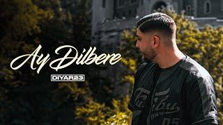 Diyar23 - Ay Dilbere (prod. by Kaleen)  [Official Video]