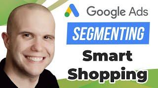 Segmenting Smart Shopping In Google Ads