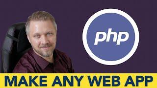 PHP 7 Tutorial: Build Any Web App - Web Development for Beginners. 2023 Course.