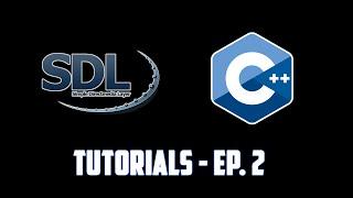 Making a Window - C++/SDL 2 Tutorials Ep. 2