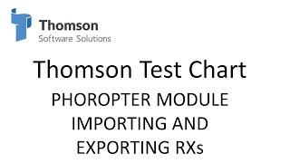 Thomson Test Chart Phoropter Interface: Importing and Export Rxs from your patient record system