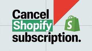 How To Unsubscribe From Shopify (2024) | Close Shopify Store