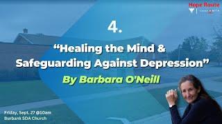 "Healing the Mind and Safeguarding Against Depression" with Barbara O'Neill