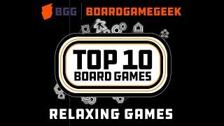 Top 10 Relaxing Games - BoardGameGeek Top 10 w/ The Brothers Murph