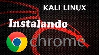 Instalar Google Chrome Root (Kali Linux)