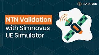 NTN Validation Made Easy: Simnovus UE Simulator in Action