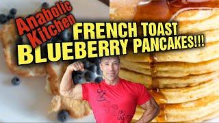 Coach Greg’s Anabolic Kitchen “French Toast Blueberry Pancakes"