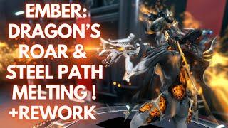 Ember: Dragon's Roar & Easy Steel Path, Her Rework & Glaives can do WHAT ! ? [Warframe]