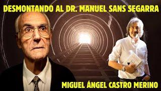 Desmontando al Dr. Manuel Sans Segarra - Conversando con el Prof. Miguel Ángel Castro Merino