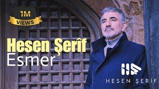 Hesen Şerif - Esmer 2024