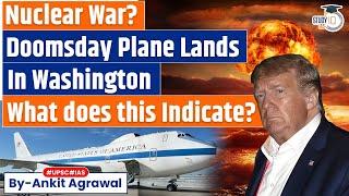 What's the 'Doomsday Plane' spotted in Washington amid Israel-Iran war | Ankit Agrawal Study IQ