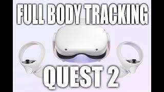 HERE IS WHAT YOU NEED FOR FULL BODY TRACKING FOR OCULUS QUEST 2