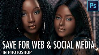 Save Images For  Web & Social Media In Photoshop | Sharp Photos With No Color Change