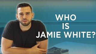 WHO IS JAMIE WHITE AND WHY FOLLOW THE JOURNEY?