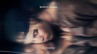 Rowan Drake - 2 people (Official Audio)