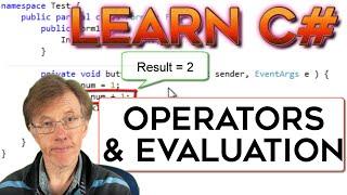 Operators and Evaluation in C-Sharp (Little Course Of C#)