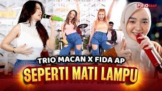 SEPERTI MATI LAMPU | YA SAYANG - TRIO MACAN X FIDA AP  -  (OFFICIAL MUSIC VIDEO)