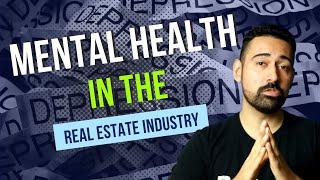 How Mental Health is a Big Deal for Real Estate Agents