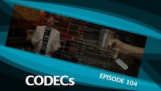 5 Things: On CODECs - Ep. 104