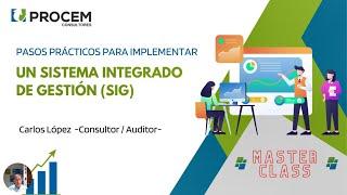  Pasos para implementar un SIG (Sistema Integrado de Gestión) - #MiércolesdeMásterClass