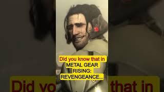 Did you know that in METAL GEAR RISING: REVENGEANCE