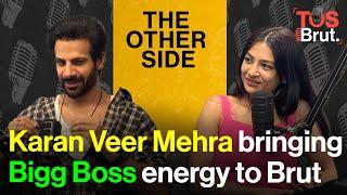 Karan Veer Mehra beyond Bigg Boss | The Other Side Podcast