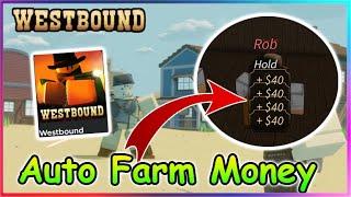 Roblox Westbound Script - Auto Farm Money 2022