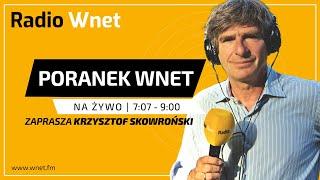 Poranek Wnet - 16.10.2024: prof. Andrzej Nowak, Piotr Witt | Prowadzi: Krzysztof Skowroński