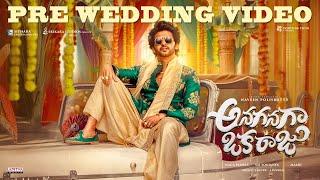 Anaganaga Oka Raju - Pre Wedding Video | Naveen Polishetty, Meenakshi Chaudhary | S Naga Vamsi