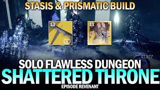 Stasis & Prismatic Warlock Build vs Solo Flawless Shattered Throne Dungeon in Revenant [Destiny 2]