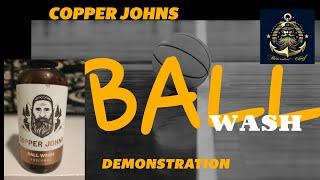 How to wash your Ballz, with Copper Johns Ball Wash