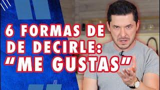 CÓMO DECIRLE A UN HOMBRE QUE TE GUSTA, SIN QUE TE RECHACE | 6 FORMAS JORGE LOZANO H.