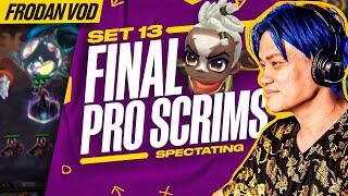 Final Pro + Frodan Scrim Day Before Macao! | Frodan Set 13 VOD