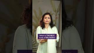 Which is the BEST way to deliver? | Dr. Priya Kalyani