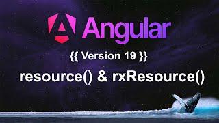 Angular 19 new features - resource() & rxResource() | New Experimental Resource API