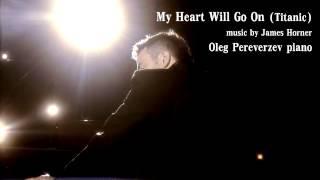 My Heart Will Go On (Titanic) - Oleg Pereverzev