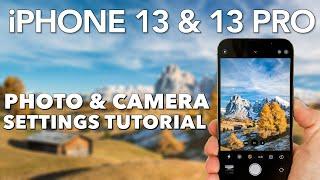 iPhone 13 & 13 Pro The Ultimate Camera & Photo Settings Tutorial