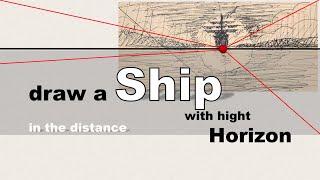 Tips for Drawing a Ship in the Distance with a High Horizon (no talking)