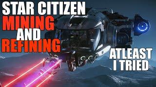 Star Citizen Mining on Yela and Refining on CRUL1 gameplay new Refining area THIS IS NOT A TUTORIAL