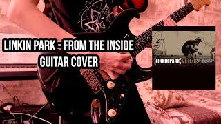 Linkin Park - From The Inside GUITAR COVER