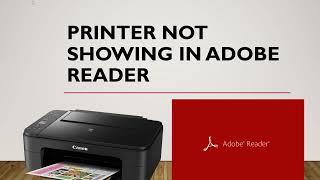 How To Fix Printer not showing in Adobe Reader