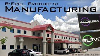 B-Epic Products: Manufacturing