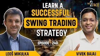 Learn Swing Trading: Stock Selection, Position Sizing & Risk Control !! #Face2Face with Leoš Mikulka