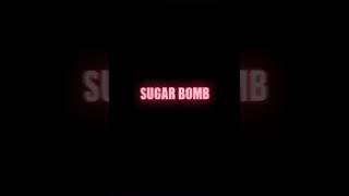 SUGAR BOMB