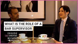 What Is The Role Of A Bar Supervisor? | Inside The Drinks Business
