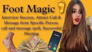 FOOT MAGIC SPELL FOR INTERVIEW-MANIFEST MESSAGE/CALL/DOMINATION/CRUSH/SPECIFIC PERSON-ex LOVE